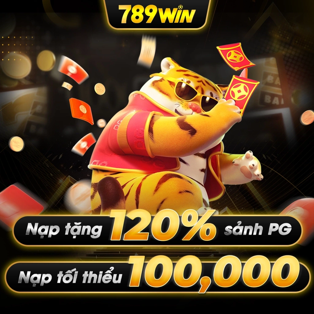 789win nạp tặng 120% sảnh PG nạp tối thiểu 100k